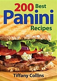 200 Best Panini Recipes (Paperback)