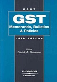 GST Memoranda, Bulletins & Policies 2007 (Paperback, 14th)