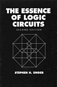 The Essence of Logic Circuits (Hardcover, 2, Revised)