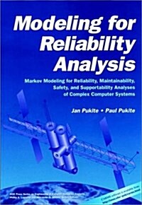 Modeling for Reliability Analysis: Markov Modeling for Reliability, Maintainability, Safety, and Supportability Analyses of Complex Systems (Paperback)