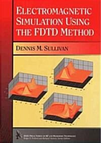 Electromagnetic Simulation Using the Fdtd Method (Hardcover)