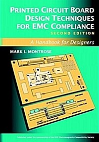 Printed Circuit Board Design Techniques for EMC Compliance: A Handbook for Designers (Hardcover, 2, Revised)