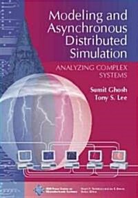 Modeling and Asynchronous Distributed Simulation: Analyzing Complex Systems (Hardcover)