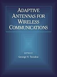 Adaptive Antennas for Wireless Communications (Paperback)