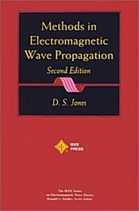 Methods in Electromagnetic Wave Propagation (Hardcover)