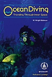 Ocean Diving: Traveling Through Inner Space (Library Binding)