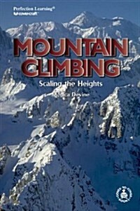 Mountain Climbing: Scaling the Heights (Hardcover)