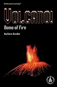 Volcano!: Dome of Fire (Library Binding)