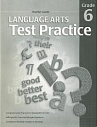 Language Arts Test Practice, Grade 6 (Paperback, CSM, Teachers Guide)