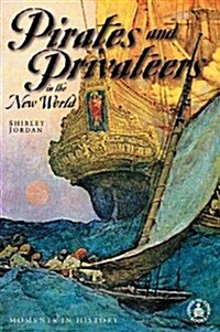 Pirates and Privateers in the New World (Library Binding)