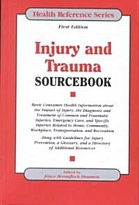 Injury and Trauma Sourcebook (Hardcover, 1st)