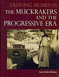 The Muckrakers and the Progressive Era (Hardcover, 1st)