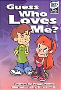 Guess Who Loves Me? (Paperback)