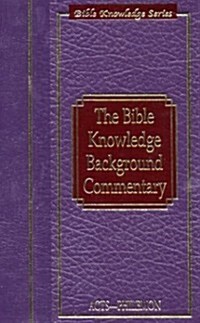 Bible Knowledge Background Commentary: Acts-Philemon (Hardcover, New)