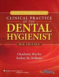 Clinical Practice of the Dental Hygienist (Paperback, 2nd, Student, Workbook)