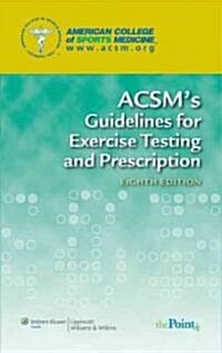 ACSMs Guidelines for Exercise Testing and Prescription (Paperback, 8th, Spiral)