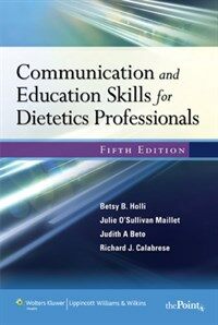 Communication and education skills for dietetics professionals