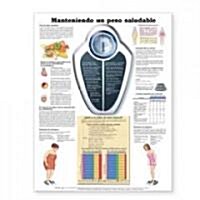 Manteniendo un peso saludable / Maintaining a Healthy Weight Anatomical Chart (Chart, 1st, Wall)