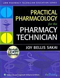 Practical Pharmacology for the Pharmacy Technician [With CDROM] (Paperback)