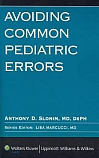 Avoiding Common Pediatric Errors (Paperback, 1st)