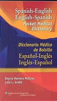 Spanish-English English-Spanish Pocket Medical Dictionary/Diccionario Medico de Bolsillo Espanol-Ingles Ingles-Espanol (Paperback)