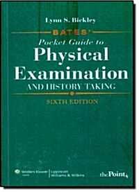 Bates Pocket Guide to Physical Examination and History Taking (Paperback, 6th)