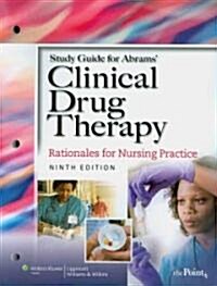 Abrams Clinical Drug Therapy (Paperback, 9th, Study Guide)