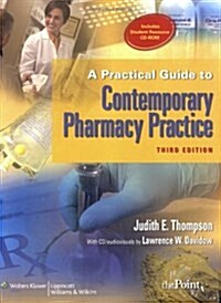 A Practical Guide to Contemporary Pharmacy Practice [With CDROM] (Paperback, 3)