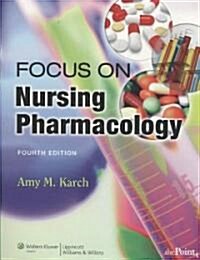 Focus on Nursing Pharmacology (Paperback, 4th, PCK)