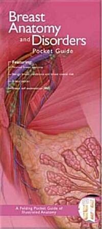 Anatomical Chart Companys Breast Anatomy and Disorders Guide (Paperback, 1st, LAM, POC)