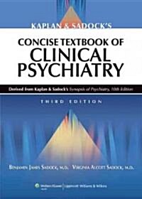 Kaplan and Sadocks Concise Textbook of Clinical Psychiatry (Paperback, 3)