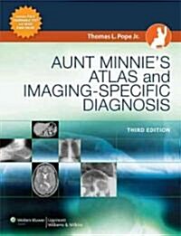 Aunt Minnies Atlas and Imaging-Specific Diagnosis (Hardcover, Pass Code, 3rd)