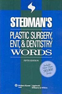 Stedmans Plastic Surgery, ENT & Dentistry Words (Paperback, 5th)
