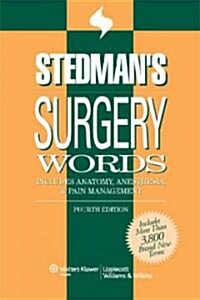 Stedmans Surgery Words: Includes Anatomy, Anesthesia & Pain Management (Paperback, 4)