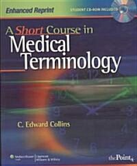 A Short Course in Medical Terminology (Paperback, Pass Code, PCK)