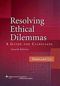 Resolving Ethical Dilemmas (Paperback, 4th)