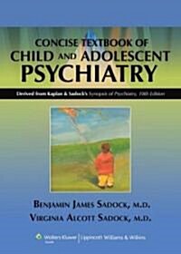 Kaplan & Sadocks Concise Textbook of Child and Adolescent Psychiatry (Paperback)