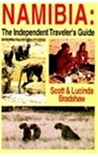 Namibia: The Independent Travelers Guide (Paperback)