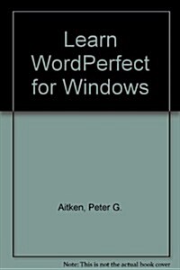 Learn Wordperfect for Windows Fast! (Paperback)