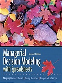 Managerial Decision Modeling with Spreadsheets (Hardcover, United States ed of 2nd revised ed)