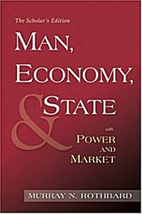 Man, Economy, and State with Power and Market, Scholars Edition (Hardcover)