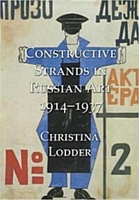 Constructive Strands in Russian Art 1914-1937 (Paperback)