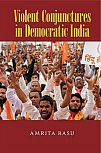 Violent Conjunctures in Democratic India (Paperback)