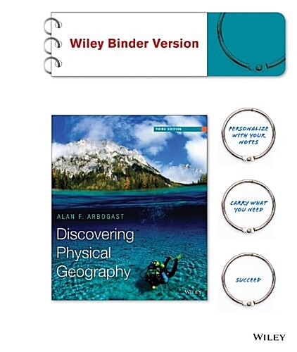 Discovering Physical Geography, Binder Ready Version (Loose Leaf, 3, Binder Ready Ve)