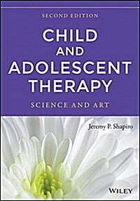 Child and Adolescent Therapy: Science and Art (Hardcover, 2, Revised)