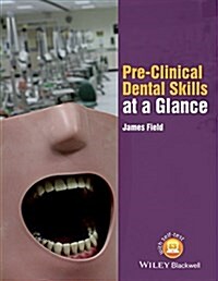 Pre-Clinical Dental Skills at a Glance (Paperback, 1)