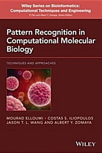 Pattern Recognition in Computational Molecular Biology: Techniques and Approaches (Hardcover)