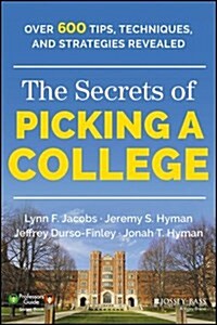 The Secrets of Picking a College (and Getting In!) (Paperback)