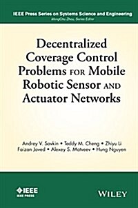 Decentralized Coverage Control Problems for Mobile Robotic Sensor and Actuator Networks (Hardcover)