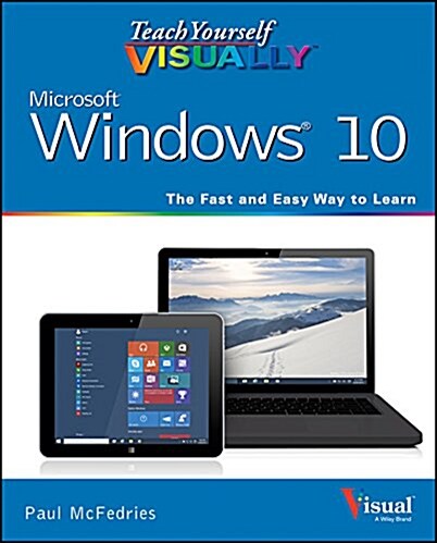 Teach Yourself Visually Windows 10: The Fast and Easy Way to Learn (Paperback)